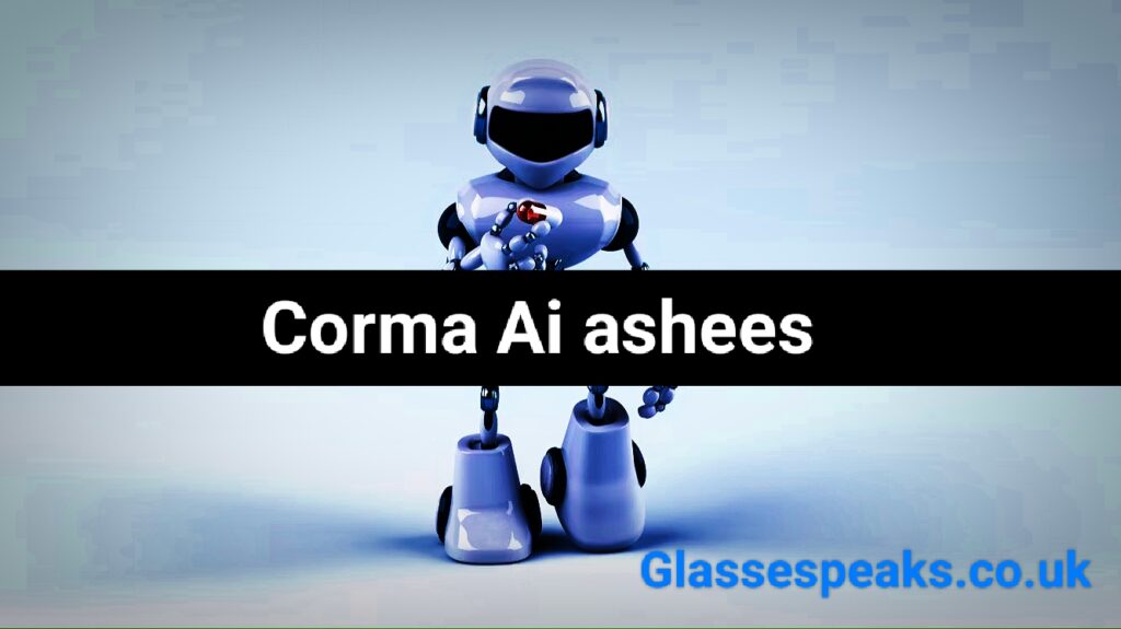 corma ai ashees